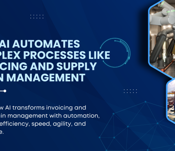 How AI Automates Complex Processes like Invoicing and Supply Chain Management