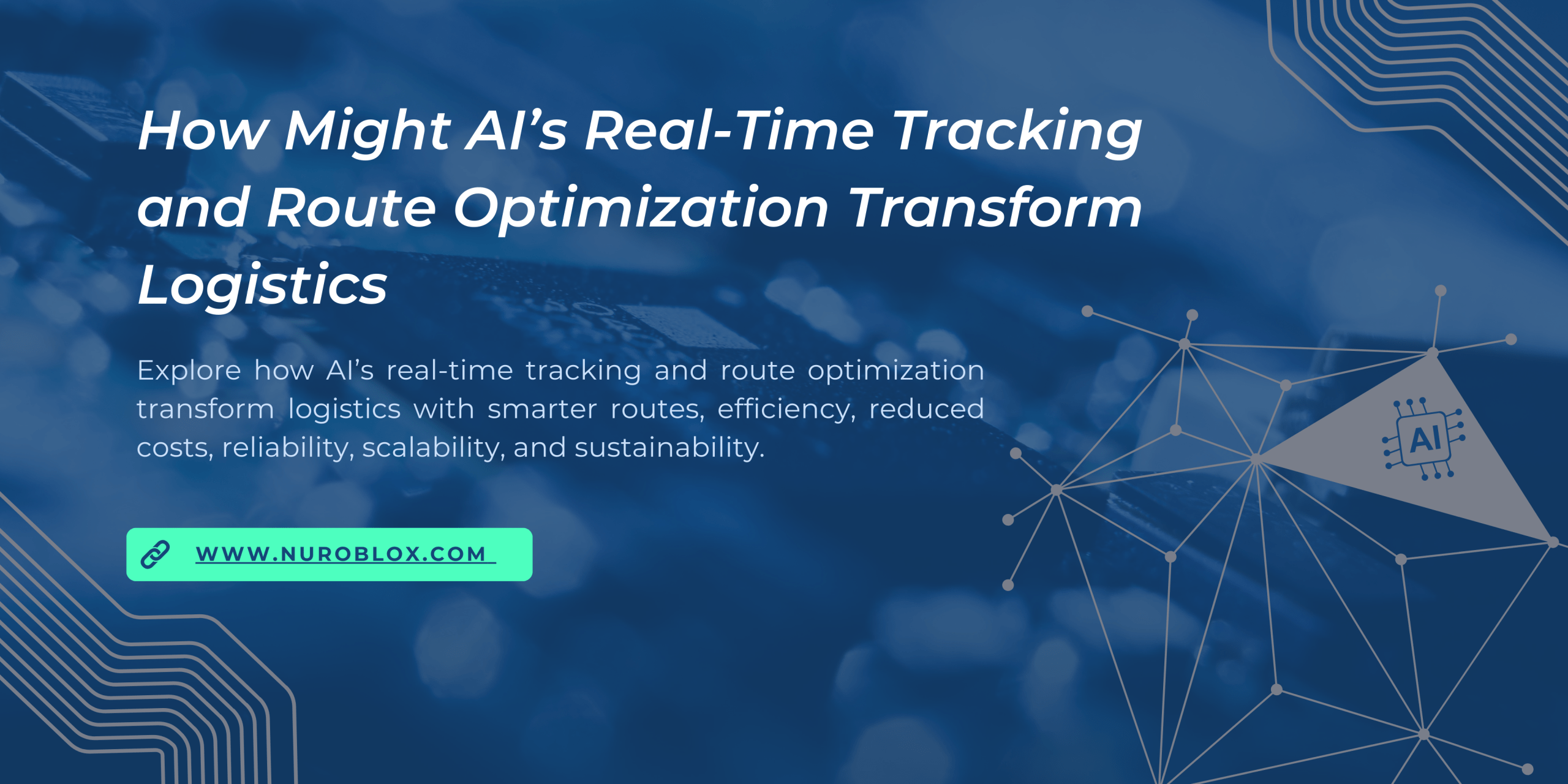 How Might AI Real Time Tracking and Route Optimization Transform Logistics