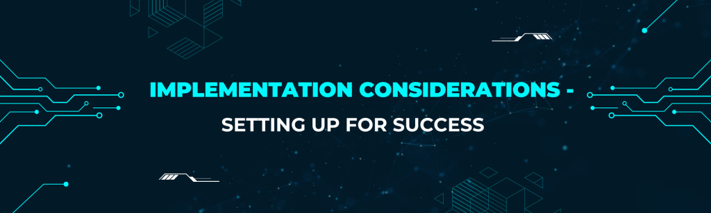 Implementation Considerations Setting Up for Success