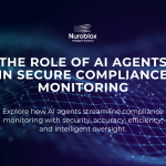The Role of AI Agents in Secure Compliance Monitoring