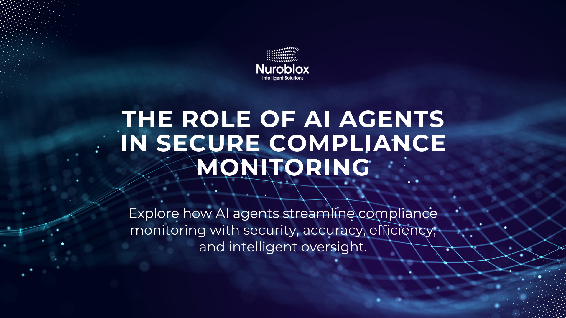 The Role of AI Agents in Secure Compliance Monitoring